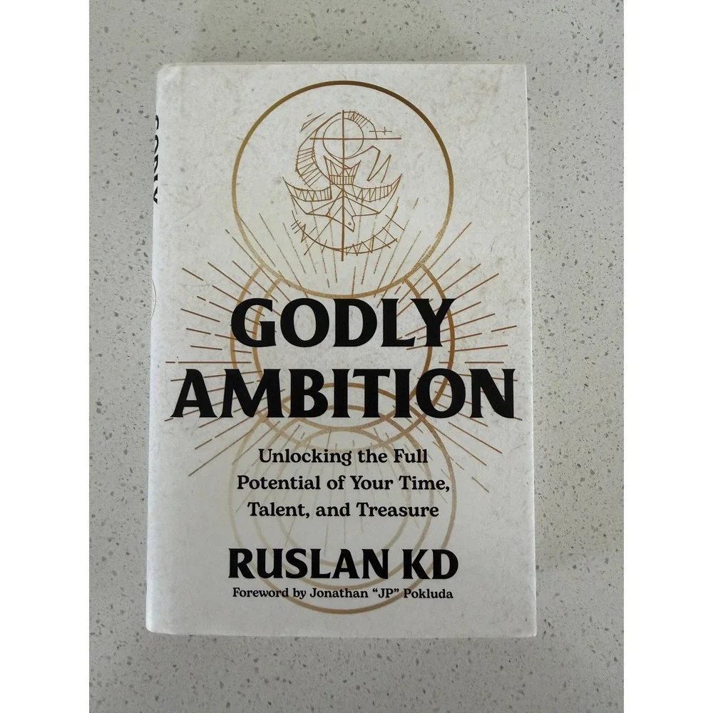Godly Ambition Ruslan KD Unlocking Full Potential Time Talent Treasure Book